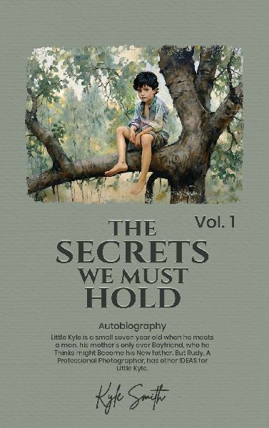 The Secrets We Must Hold: Volume 1