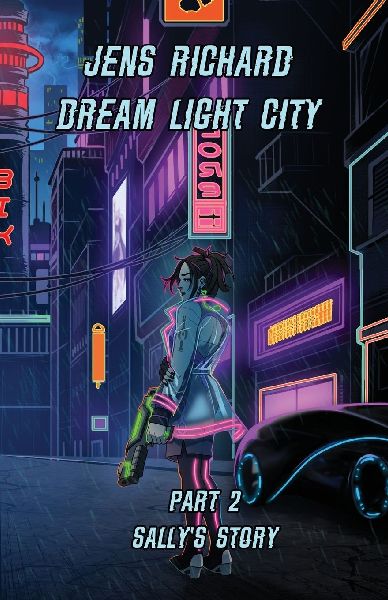 Dream Light City: Part 2 Sallys Story