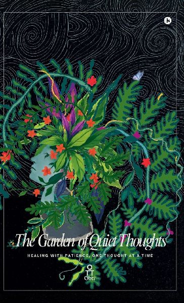 The Garden of Quiet Thoughts: Healing with Patience, One Thought at a Time