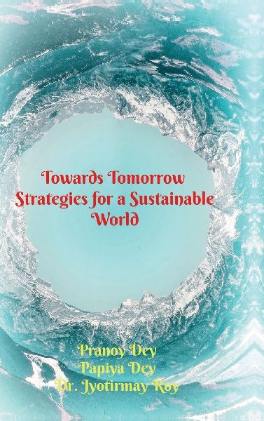 Towards Tomorrow: Strategies for a Sustainable World