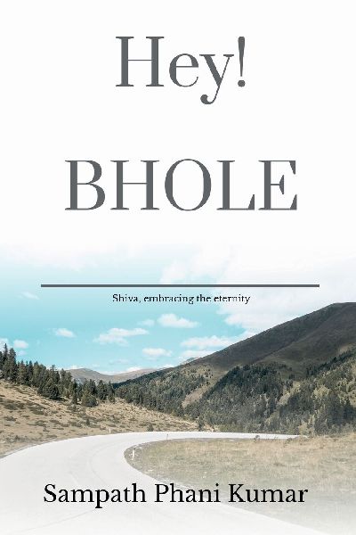 Hey! Bhole: Shiva, embracing the eternity