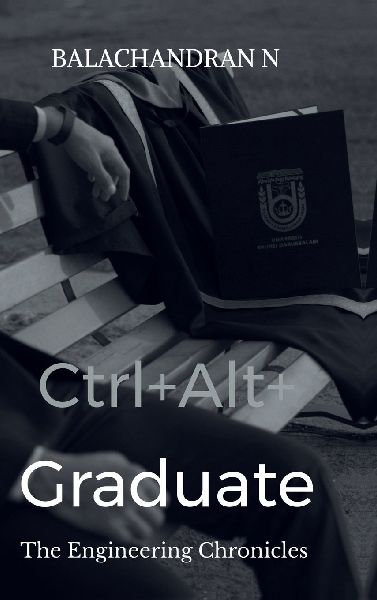Ctrl+Alt+Graduate: The Engineering Chronicles