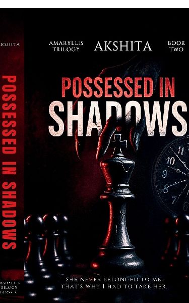 Possessed in Shadows: A Mafia Romance, Forced vows and Revenge marriage (Amaryllis trilogy book 2)