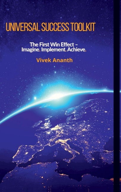 Universal Success Toolkit: The First Win Effect - Imagine. Implement. Achieve.