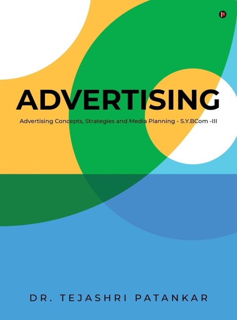 Advertising: Advertising Concepts, Strategies and Media Planning - S.Y.BCom -III