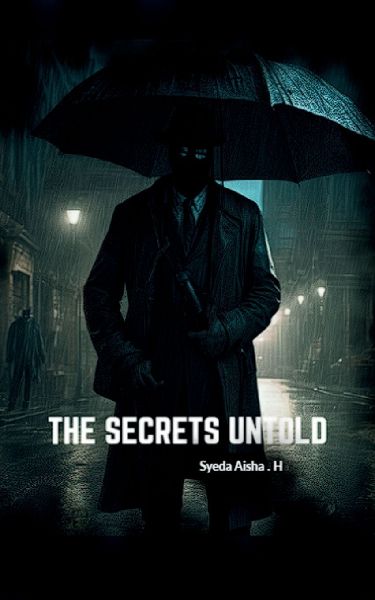 The Secrets Untold: Fiction with a of horror, suspense and mystery