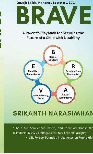 Brave: A Parents Playbook for Securing the Future of a Child with Disability: How to gain more than lose from adversity?