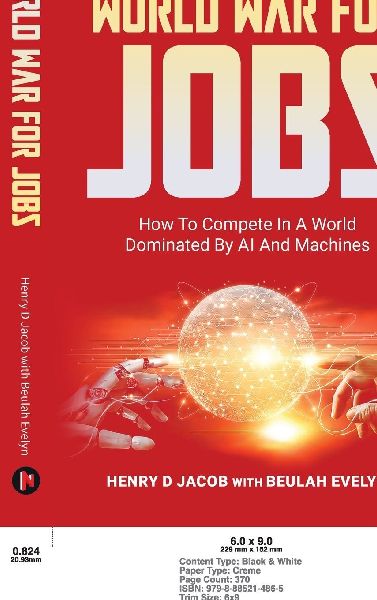 World War For Jobs: How To Compete In A World Dominated By AI and Machines