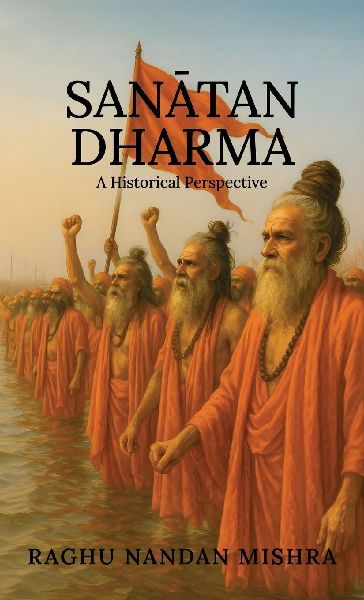 San&#257;tan Dharma: A Historical Perspective