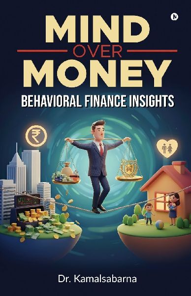 Mind Over Money: Behavioral Finance Insights