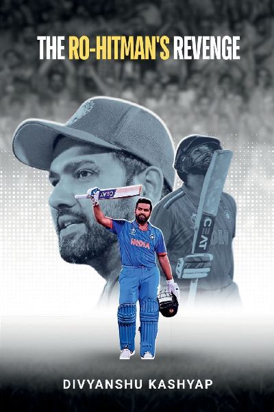 The Ro-Hitmans Revenge: How Rohit Sharma Silenced Doubts and Conquered World Cricket
