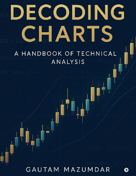 Decoding Charts: A Handbook of Technical Analysis: A Handbook of Technical Analysis