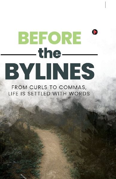 Before the Bylines: From curls to commas, life is settled with words