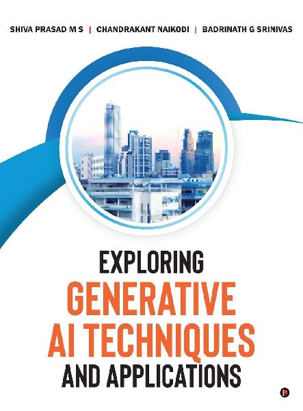 Exploring Generative AI Techniques and Applications