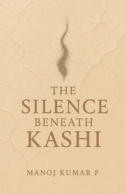 The Silence Beneath Kashi