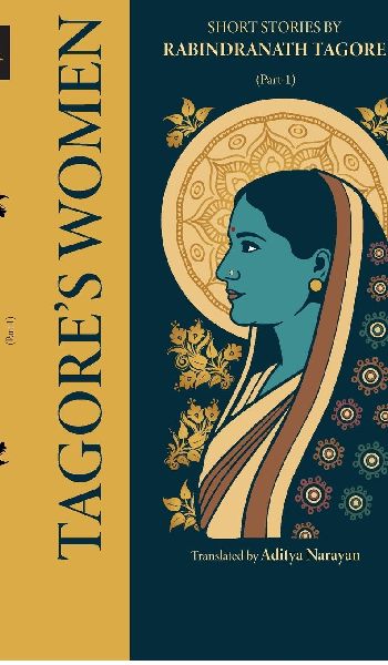 Short Stories by Rabindranath Tagore (Part-1): Tagores Women