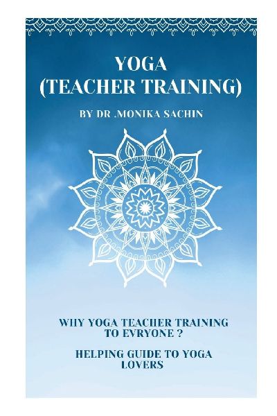 Yoga (teacher training): Why yoga teacher training to everyone