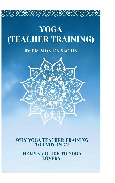 Yoga (teacher training): Why yoga teacher training to everyone