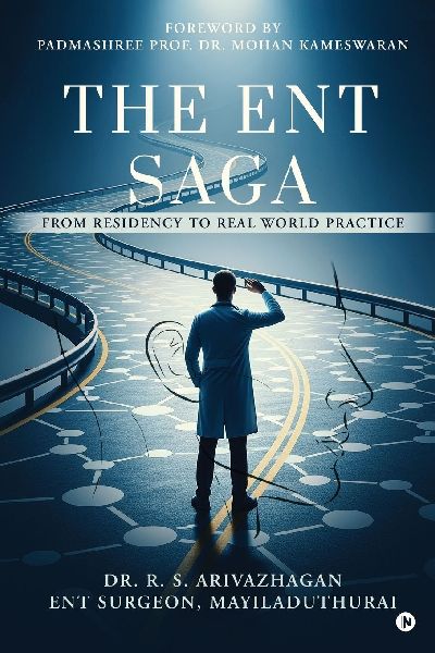 The ENT Saga: From Residency to Real World Practice