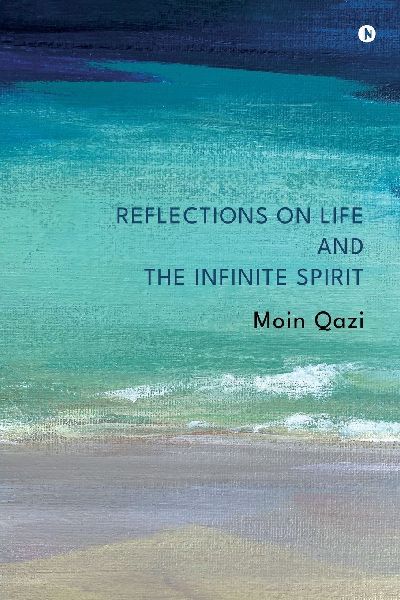 Reflections on Life and the Infinite Spirit: None