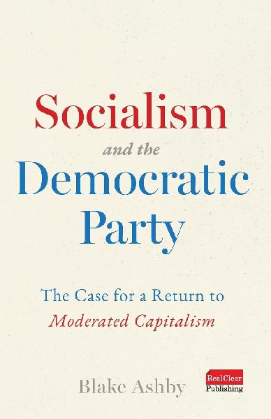 Socialism and the Democratic Party: The Case for a Return to Moderated Capitalism