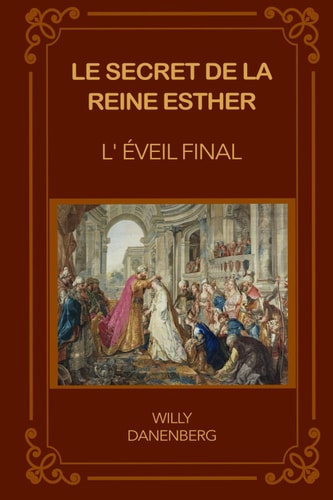Le secret de la reine Esther L'éveil final