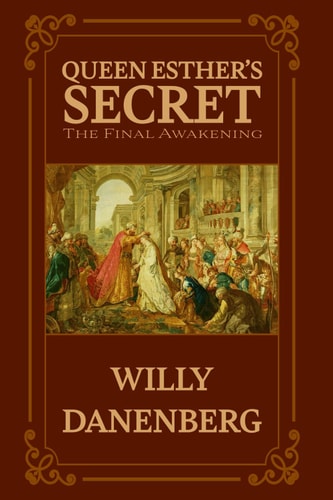 Queen Esther's Secret The Ultimate Revelation. Hidden in Rommel's Office, Awakened in Jerusalem, Transforming All Who Discover It.