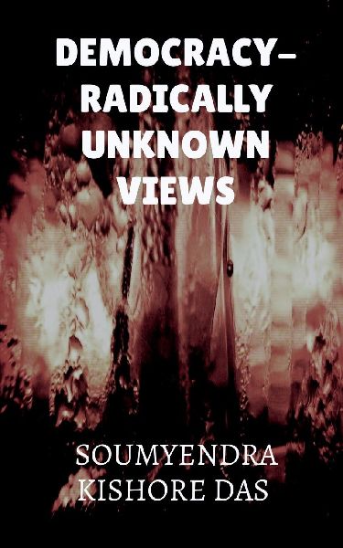 Democracy - Radically Unknown Views
