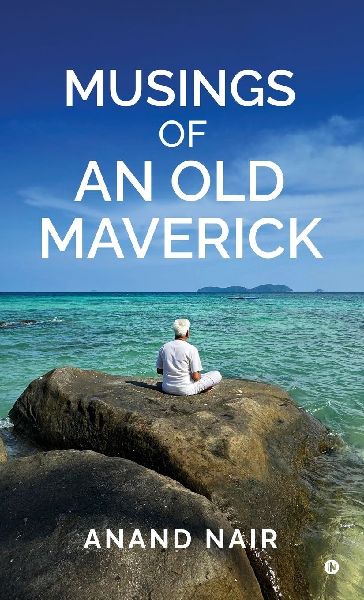 Musings Of An Old Maverick