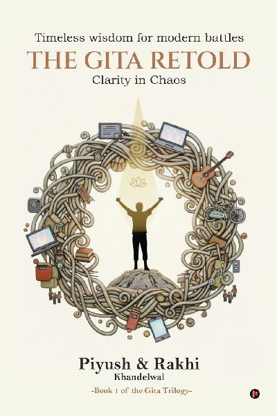 The Gita Retold: Clarity in Chaos