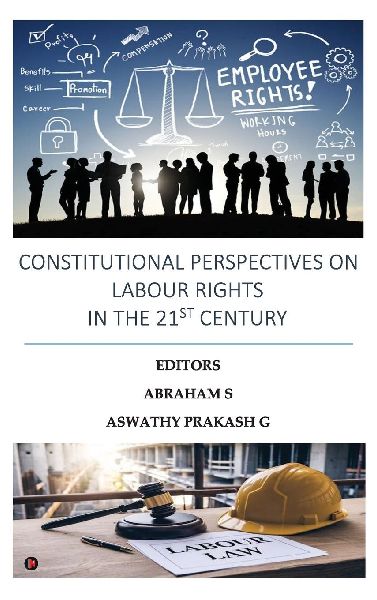 Constitutional Perspectives on Labour Rights in the 21st Century