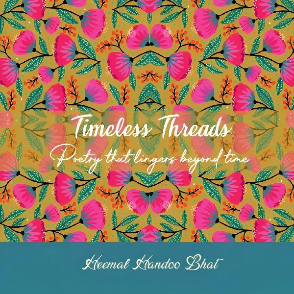 Timeless Threads: Poetry that lingers beyond time