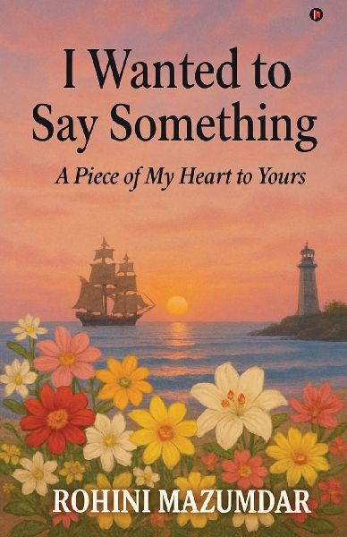 I Wanted to Say Something: A Piece of My Heart to Yours