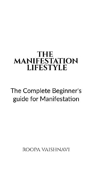 The Manifestation Lifestyle: The complete beginner's guide for manifestation