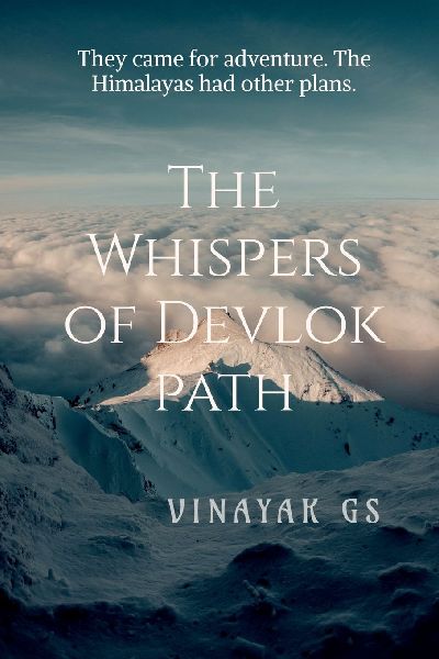 The Whispers of Devlok path: They came for adventure. The Himalayas had other plans.