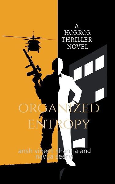 Organized entropy: A Horror Thriller Novel