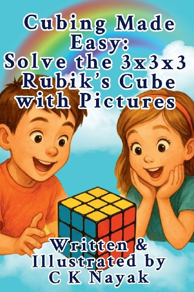 Cubing Made Easy: Solve the 3x3x3 Rubiks Cube with Pictures