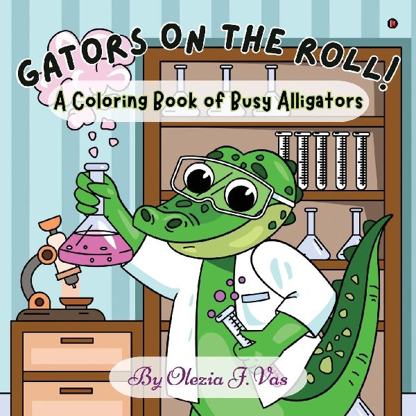 Gators on the Roll!: A Coloring Book of Busy Alligators