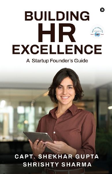 Building HR Excellence: A Startup Founders Guide