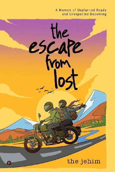 The Escape from Lost: A Memoir of Unplanned Roads and Unexpected Becoming