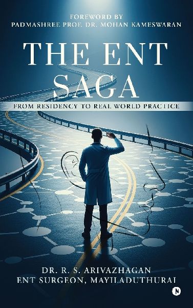 The ENT Saga: From Residency to Real World Practice