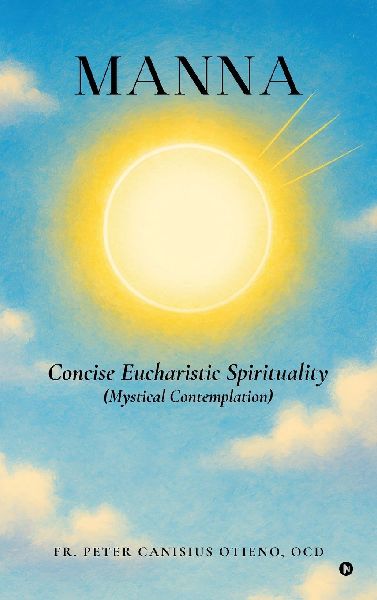 MANNA - Concise Eucharistic Spirituality: (Mystical Contemplation)