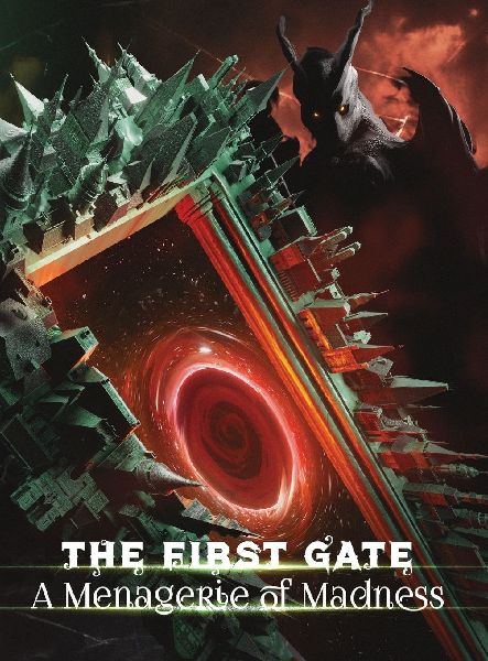 The First Gate: Menagerie of Madness
