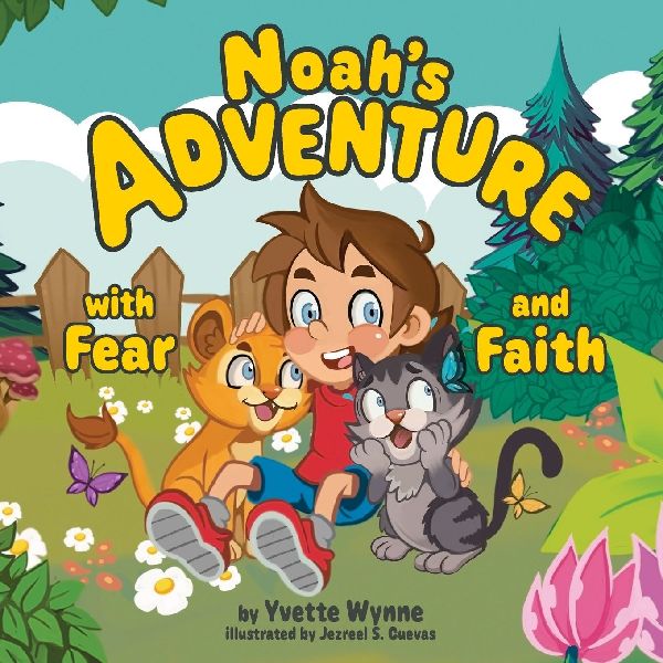 Noahs Adventure with Fear and Faith