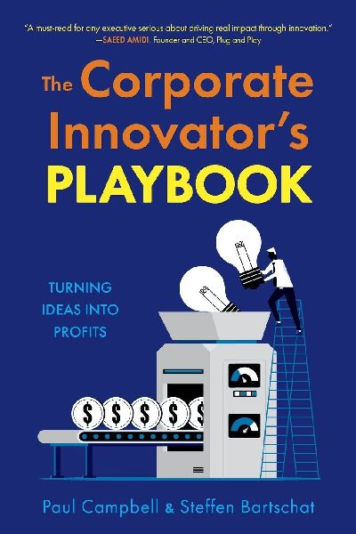 The Corporate Innovators Playbook: Turning Ideas Into Profits