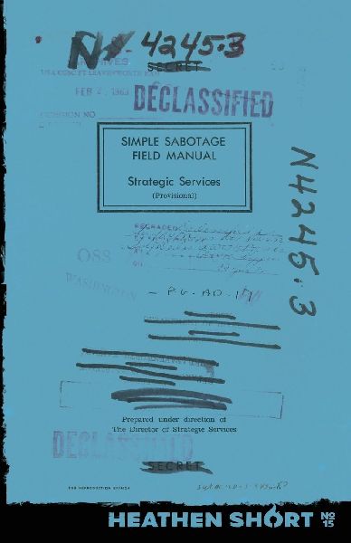 Simple Sabotage Field Manual (Heathen Short)