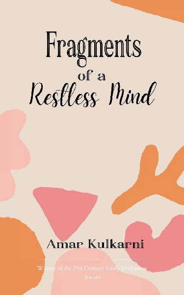 Fragments of a Restless Mind