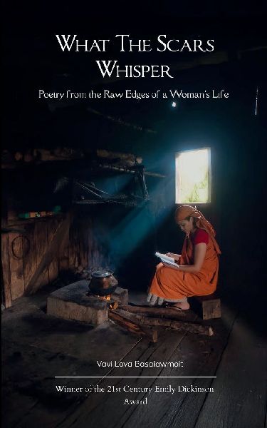 What the Scars Whisper Poetry from the Raw Edges of a Womans Life