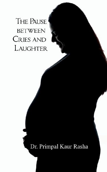 The Pause Between Cries And Laughter