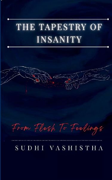 The Tapestry of Insanity